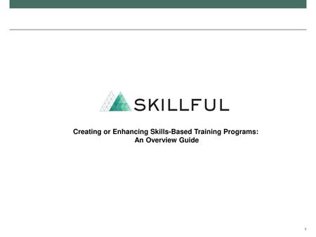 Creating or Enhancing Skills-Based Training Programs: