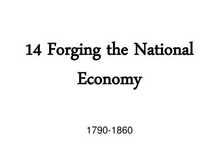 14 Forging the National Economy