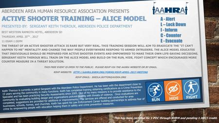 Aberdeen Area Human Resource Association Presents Active Shooter Training – ALICE Model Presented by: Sergeant Keith Theroux, Aberdeen Police Department.