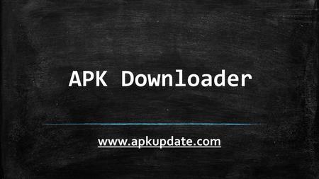 APK Downloader www.apkupdate.com.