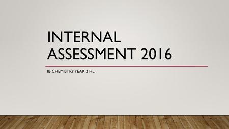 Internal Assessment 2016 IB Chemistry Year 2 HL.