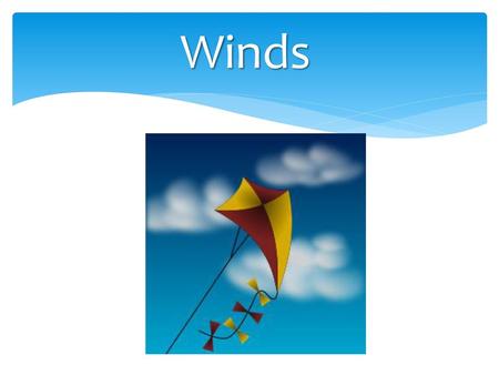 Winds http://openclipart.org/detail/167014/kite-by-pomprint.