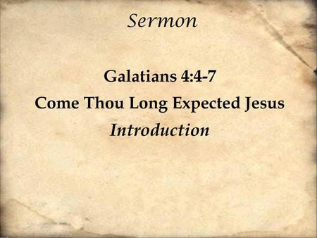 Come Thou Long Expected Jesus