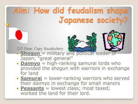 Aim: How did feudalism shape Japanese society?