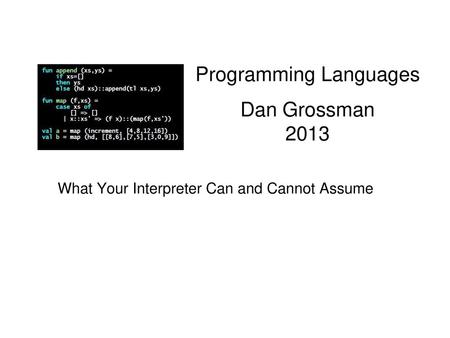 Programming Languages Dan Grossman 2013