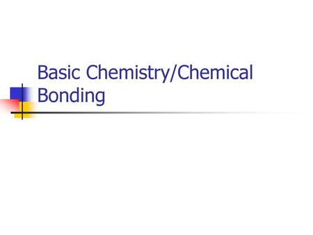 Basic Chemistry/Chemical Bonding