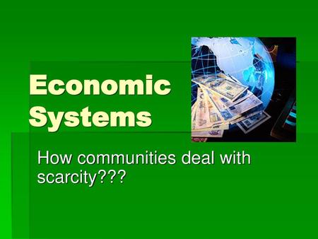 How communities deal with scarcity???