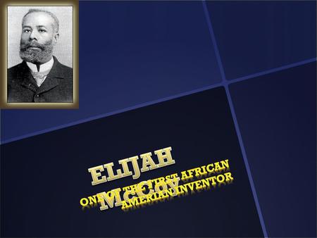 One of the first African Amerian inventor