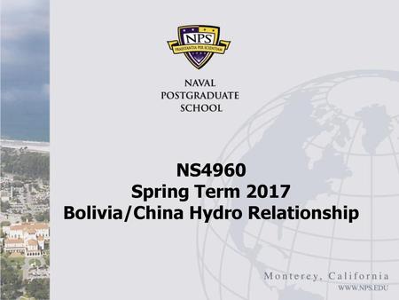 NS4960 Spring Term 2017 Bolivia/China Hydro Relationship