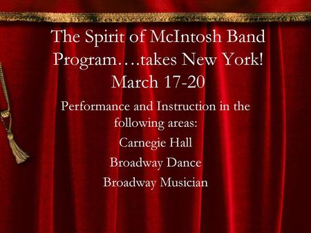 The Spirit of McIntosh Band Program….takes New York! March 17-20