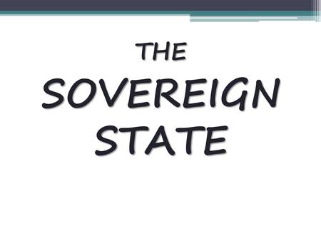 THE SOVEREIGN STATE.