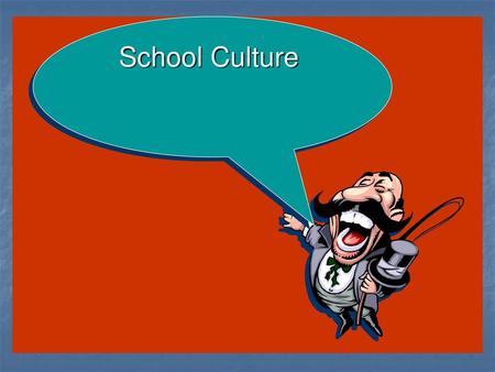 School Culture.