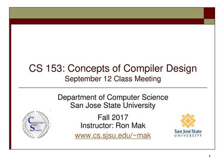 CS 153: Concepts of Compiler Design September 12 Class Meeting