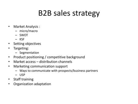 B2B sales strategy Market Analysis : Setting objectives Targeting: