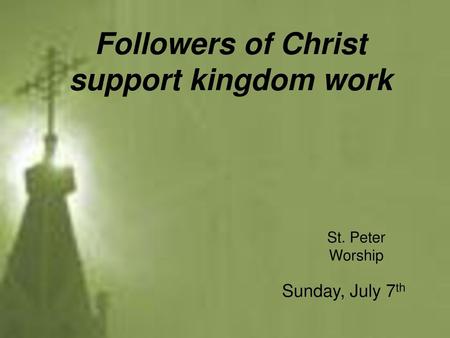 Followers of Christ support kingdom work