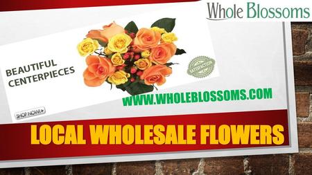 Local Wholesale Flowers