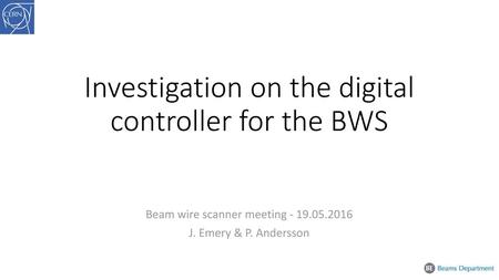 Investigation on the digital controller for the BWS