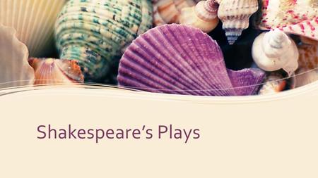 Shakespeare’s Plays.