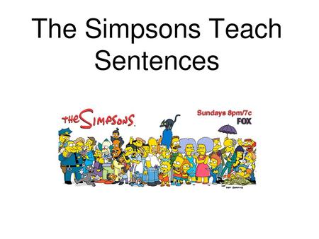 The Simpsons Teach Sentences