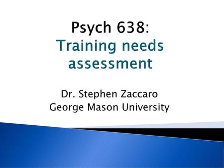 Psych 638: Training needs assessment