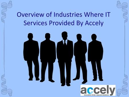 Overview of Industries Where IT Services Provided By Accely