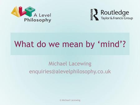 What do we mean by ‘mind’?