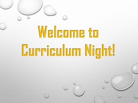 Welcome to Curriculum Night!