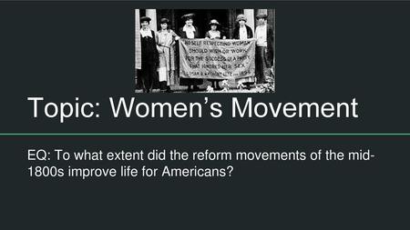 Topic: Women’s Movement