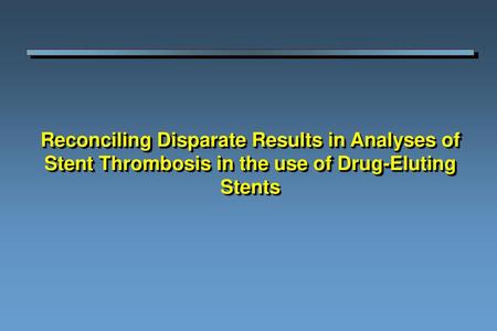 “Per Protocol” Definitions of Stent Thrombosis