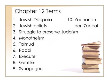 Chapter 12 Terms Jewish Diaspora 10. Yochanan