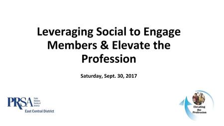 Leveraging Social to Engage Members & Elevate the Profession