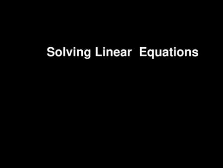 Solving Linear Equations