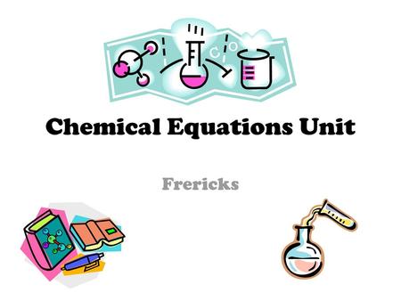 Chemical Equations Unit