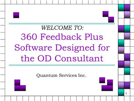 WELCOME TO: 360 Feedback Plus Software Designed for the OD Consultant