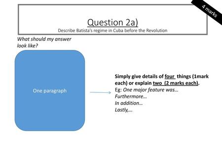 Question 2a) Describe Batista’s regime in Cuba before the Revolution