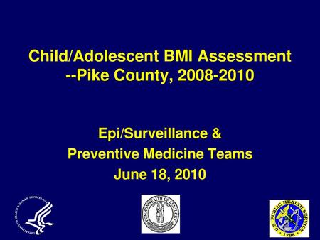 Child/Adolescent BMI Assessment --Pike County,