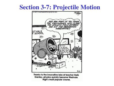 Section 3-7: Projectile Motion