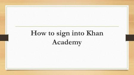 How to sign into Khan Academy