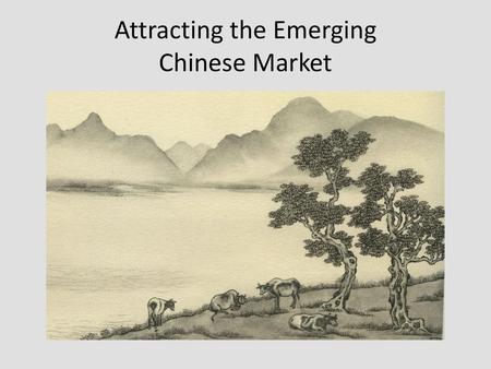 Attracting the Emerging Chinese Market