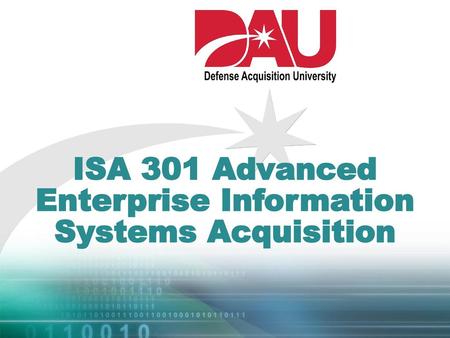 ISA 301 Advanced Enterprise Information Systems Acquisition