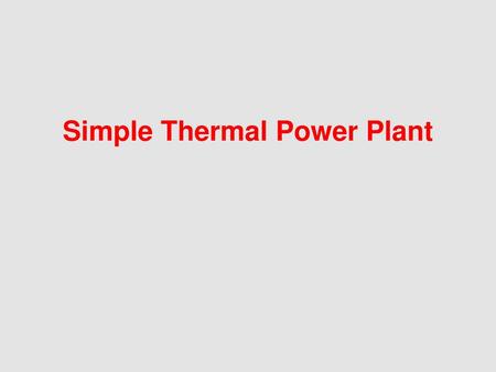 Simple Thermal Power Plant