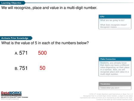 We will recognize1 place and value in a multi-digit number.