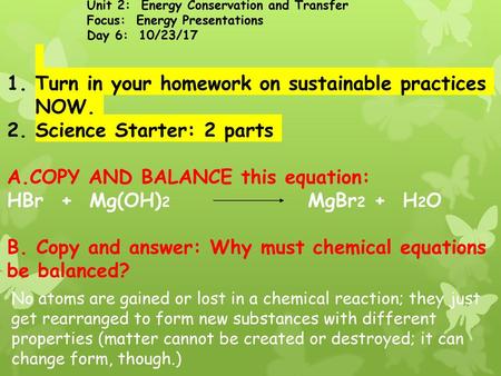 Turn in your homework on sustainable practices NOW.