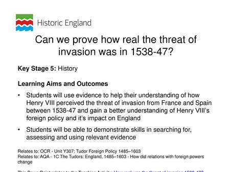 Can we prove how real the threat of invasion was in ?