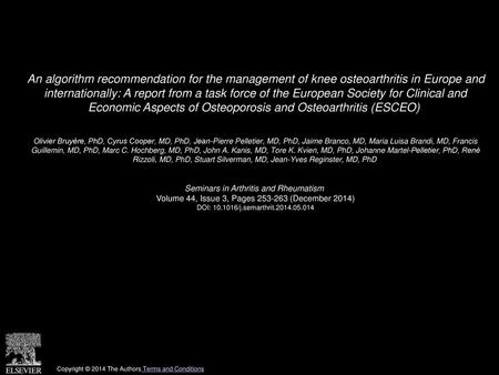 An algorithm recommendation for the management of knee osteoarthritis in Europe and internationally: A report from a task force of the European Society.