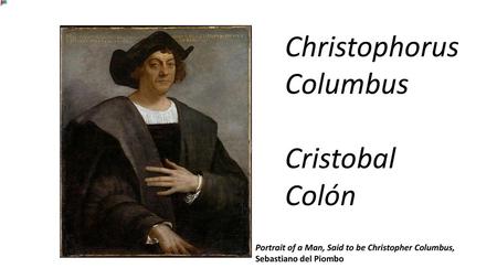 Christophorus Columbus Cristobal Colón