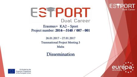 Erasmus+  KA2 – Sport Project number: 2014—3140 /