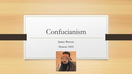 Confucianism Jamey Burson Honors 1010.