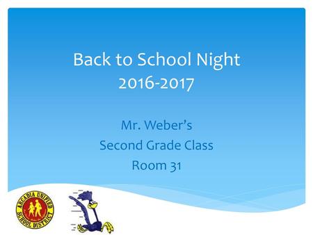 Mr. Weber’s Second Grade Class Room 31