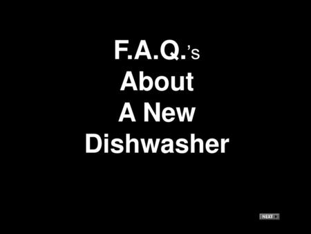 F.A.Q.’s About A New Dishwasher